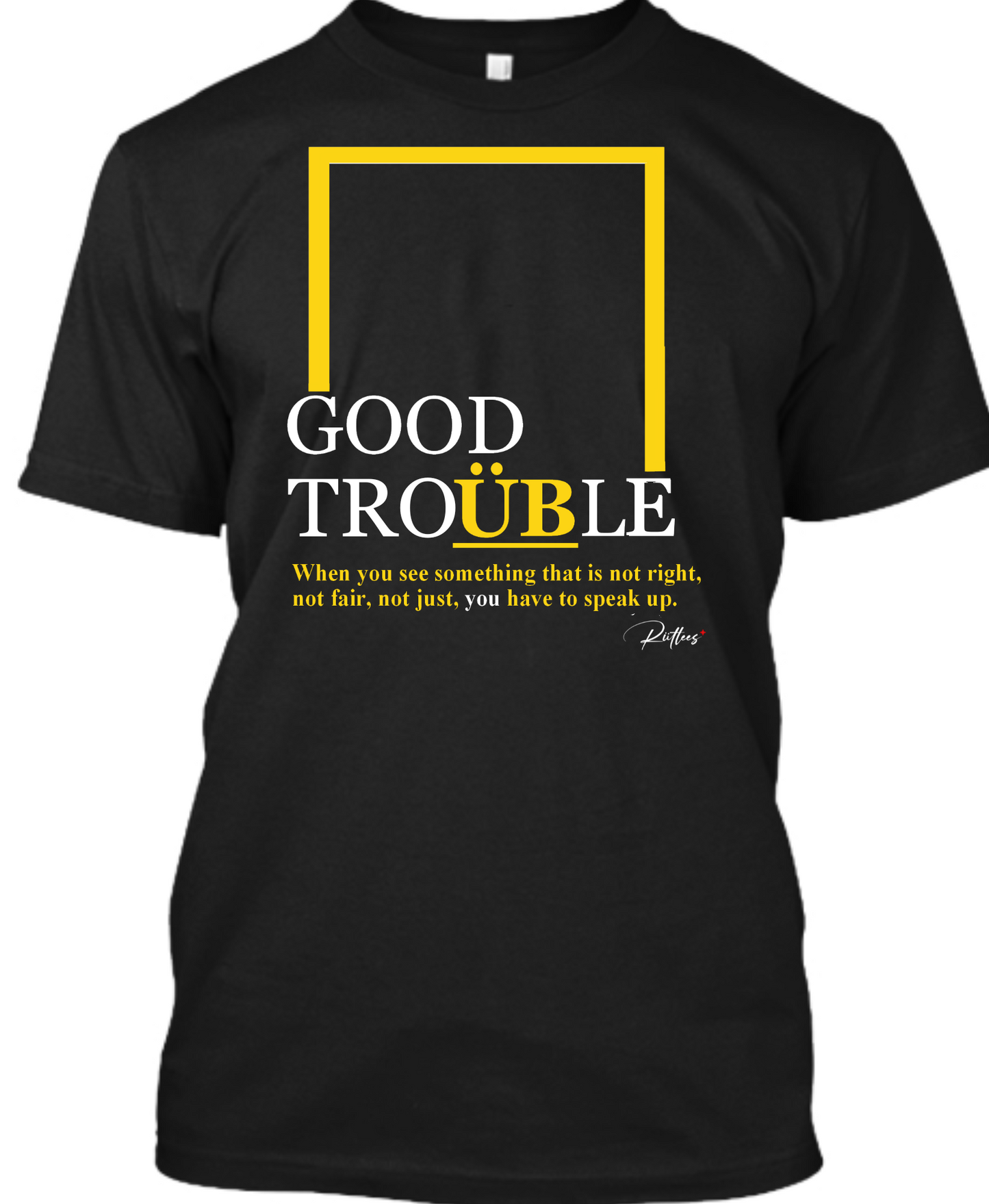 Be Good Trouble